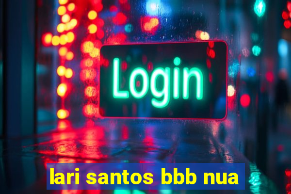 lari santos bbb nua